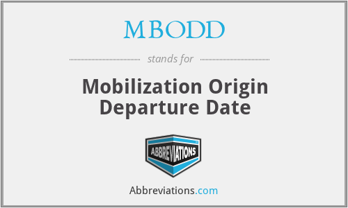 MBODD - Mobilization Origin Departure Date