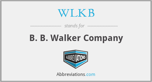 WLKB - B. B. Walker Company