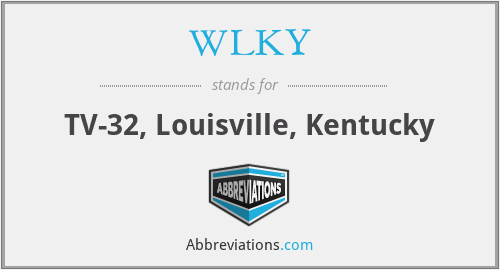 WLKY - TV-32, Louisville, Kentucky