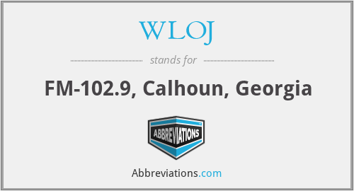 WLOJ - FM-102.9, Calhoun, Georgia