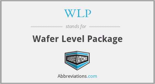 WLP - Wafer Level Package