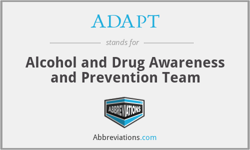 ADAPT - Alcohol and Drug Awareness and Prevention Team