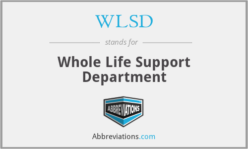 WLSD - Whole Life Support Department