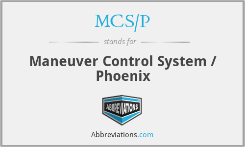 MCS/P - Maneuver Control System / Phoenix