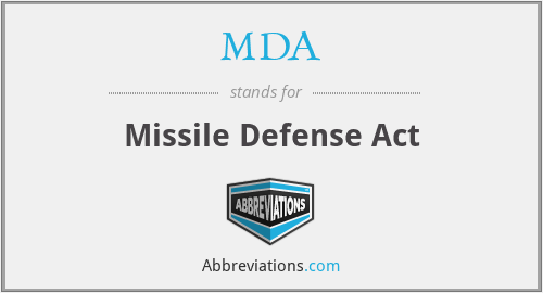 MDA - Missile Defense Act