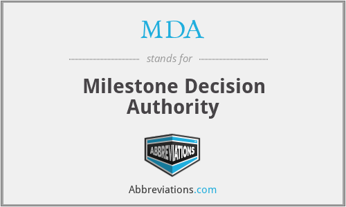 MDA - Milestone Decision Authority