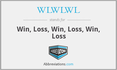 WLWLWL - Win, Loss, Win, Loss, Win, Loss