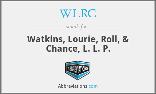 WLRC - Watkins, Lourie, Roll, & Chance, L. L. P.