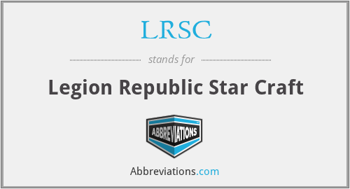 LRSC - Legion Republic Star Craft