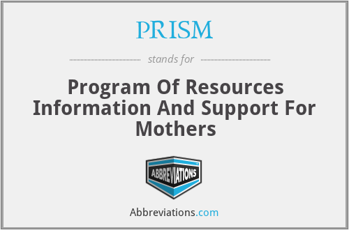 PRISM - Program Of Resources Information And Support For Mothers
