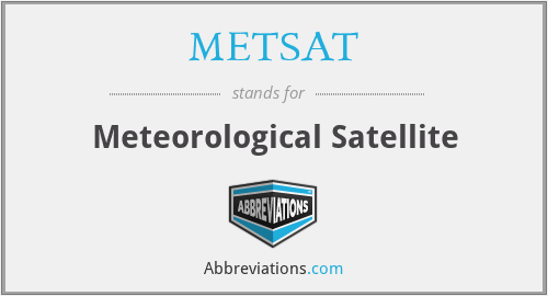 METSAT - Meteorological Satellite