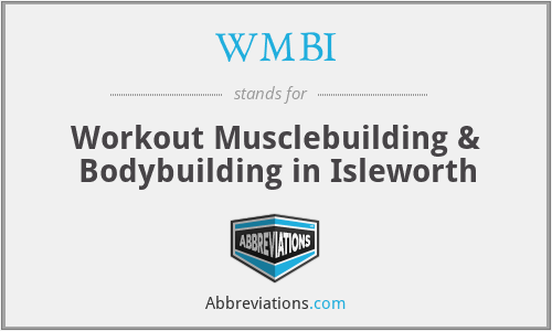 WMBI - Workout Musclebuilding & Bodybuilding in Isleworth