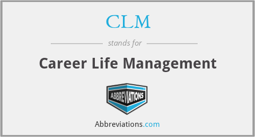 CLM - Career Life Management