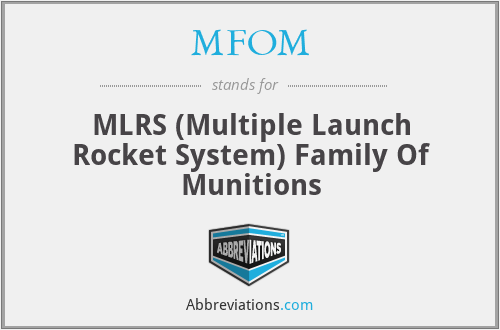 MFOM - MLRS (Multiple Launch Rocket System) Family Of Munitions