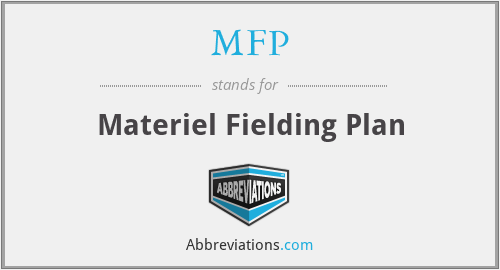 MFP - Materiel Fielding Plan