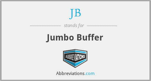 JB - Jumbo Buffer