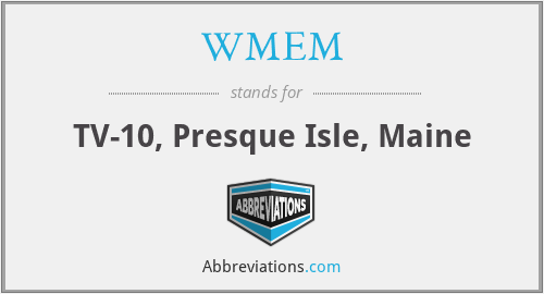 WMEM - TV-10, Presque Isle, Maine