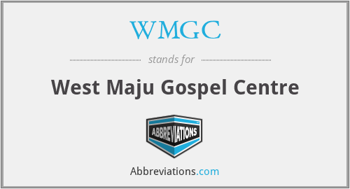 WMGC - West Maju Gospel Centre