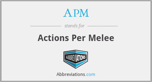 APM - Actions Per Melee