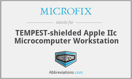 MICROFIX - TEMPEST-shielded Apple IIc Microcomputer Workstation