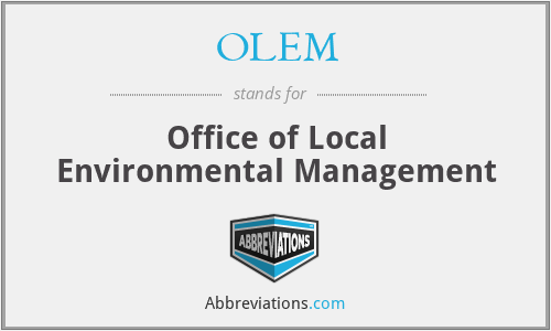 OLEM - Office of Local Environmental Management