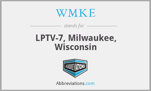 WMKE - LPTV-7, Milwaukee, Wisconsin