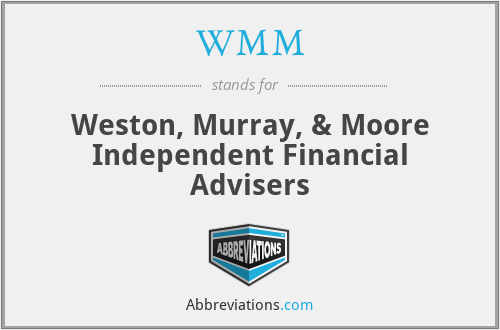 WMM - Weston, Murray, & Moore Independent Financial Advisers