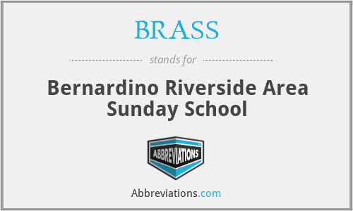 BRASS - Bernardino Riverside Area Sunday School
