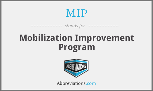 MIP - Mobilization Improvement Program