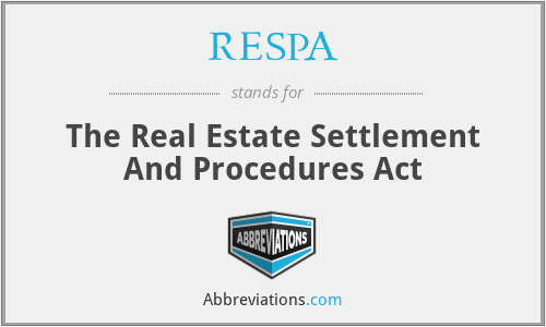 RESPA - The Real Estate Settlement And Procedures Act