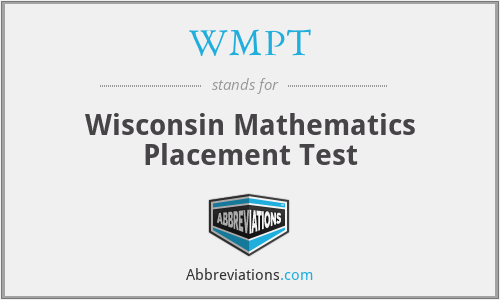 WMPT - Wisconsin Mathematics Placement Test