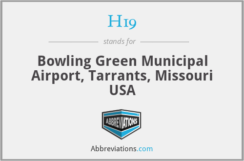 H19 - Bowling Green Municipal Airport, Tarrants, Missouri USA