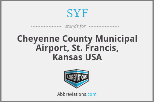 SYF - Cheyenne County Municipal Airport, St. Francis, Kansas USA