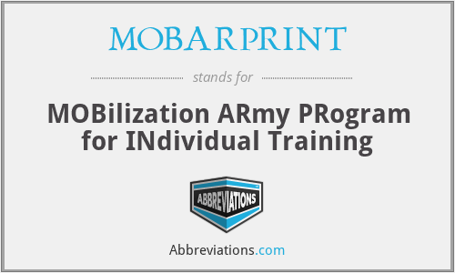 MOBARPRINT - MOBilization ARmy PRogram for INdividual Training