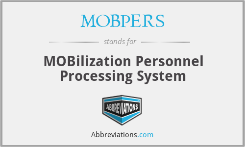 MOBPERS - MOBilization Personnel Processing System
