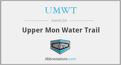 UMWT - Upper Mon Water Trail
