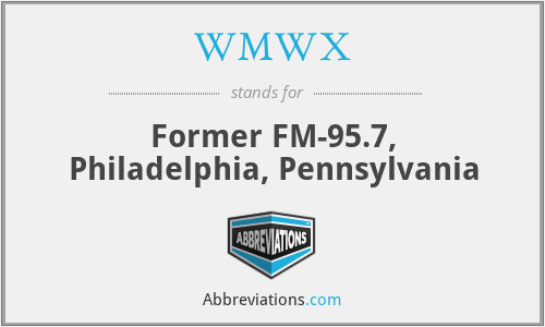 WMWX - Former FM-95.7, Philadelphia, Pennsylvania