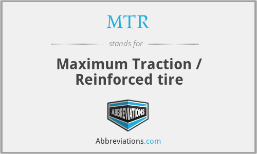 MTR - Maximum Traction / Reinforced tire