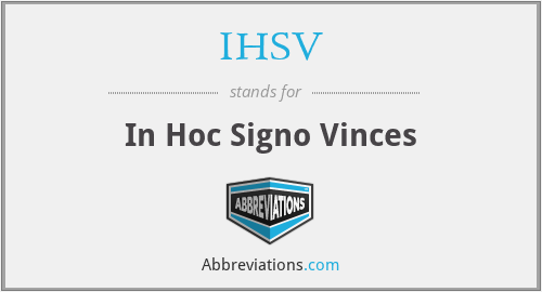 IHSV - In Hoc Signo Vinces