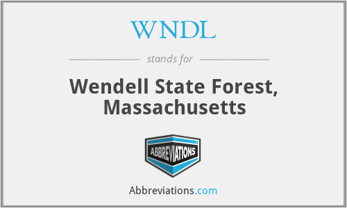 WNDL - Wendell State Forest, Massachusetts
