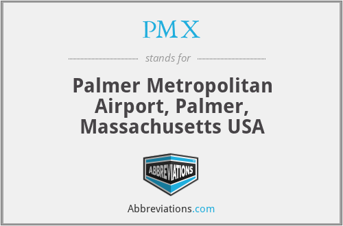 PMX - Palmer Metropolitan Airport, Palmer, Massachusetts USA