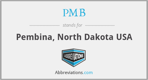 PMB - Pembina, North Dakota USA