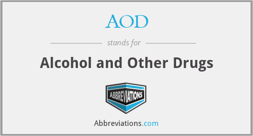 AOD - Alcohol and Other Drugs