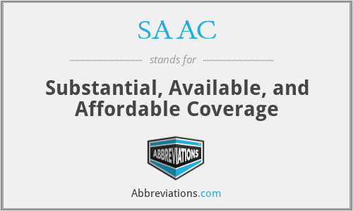 SAAC - Substantial, Available, and Affordable Coverage