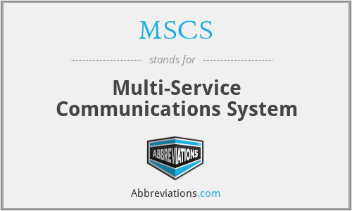MSCS - Multi-Service Communications System