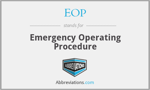 EOP - Emergency Operating Procedure
