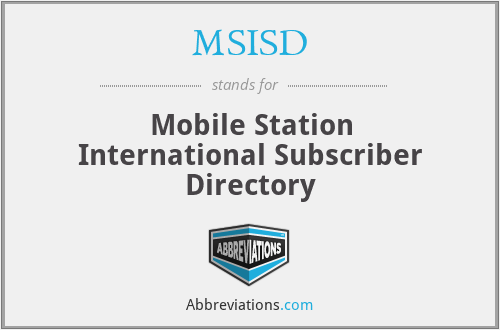 MSISD - Mobile Station International Subscriber Directory