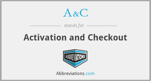 A&C - Activation and Checkout