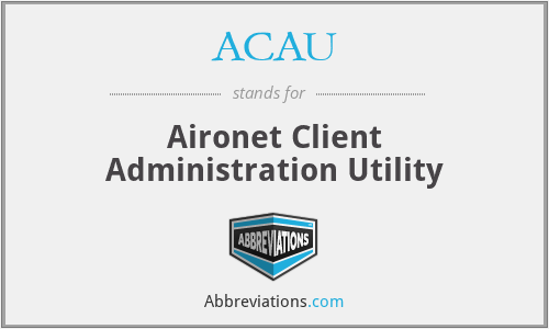ACAU - Aironet Client Administration Utility