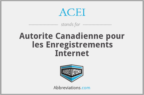 ACEI - Autorite Canadienne pour les Enregistrements Internet